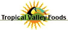 TROPICAL VALLEY FOODS INC.